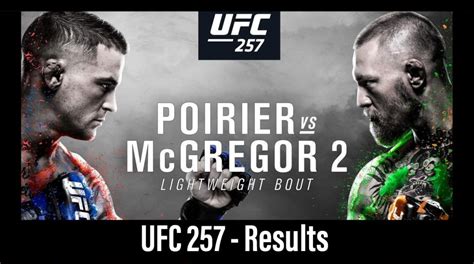UFC 257: Poirier vs McGregor 2 Results .